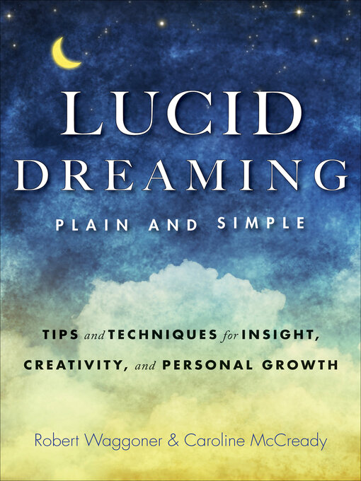 Title details for Lucid Dreaming, Plain and Simple by Robert Waggoner - Available